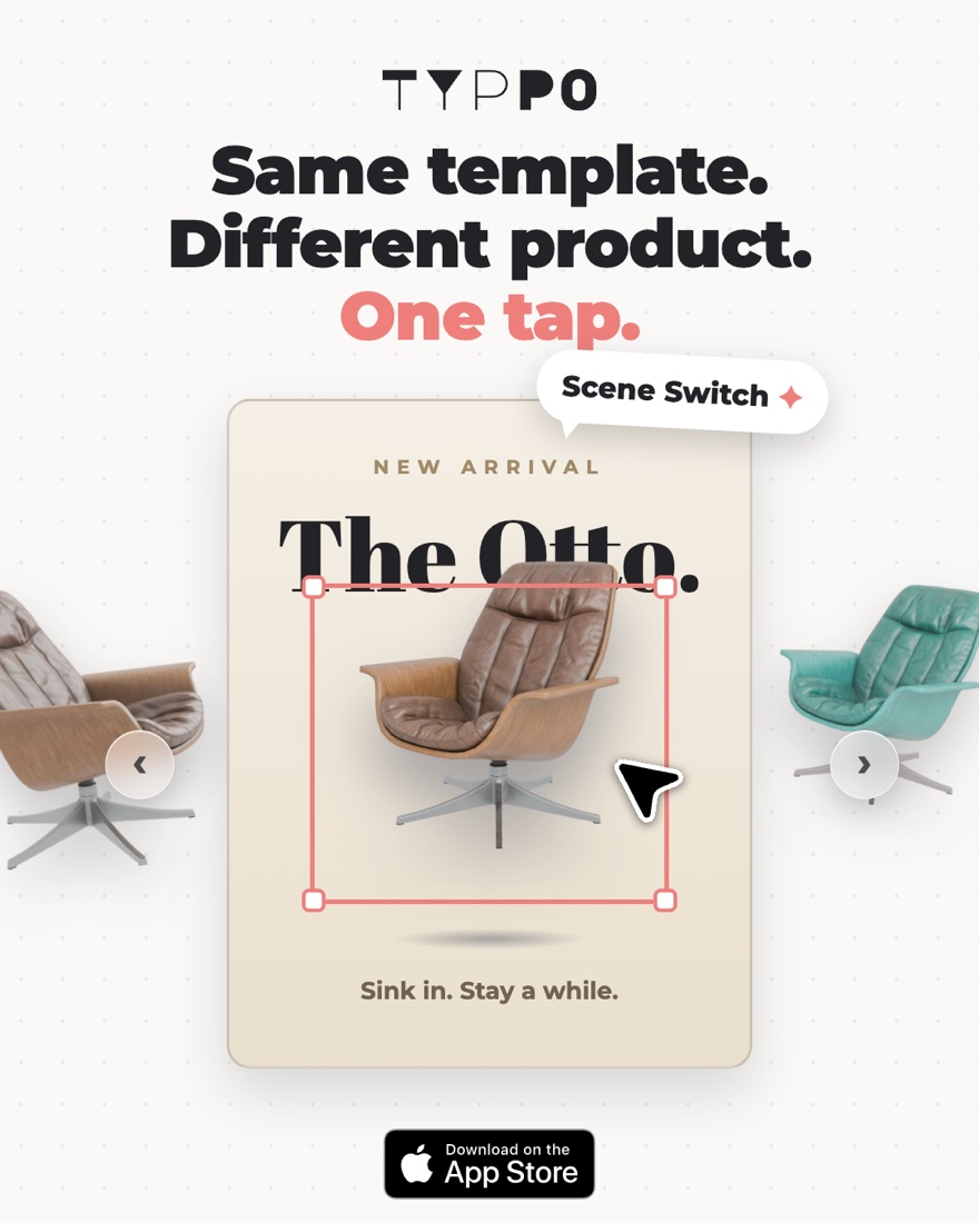 Same template. Different product. One tap: the scene switch on a furniture template